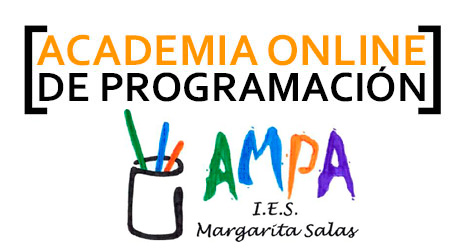 Academia Online de Programación AMPA IES Margarita Salas Majadahonda Academia Online de Programación IES Margarita Salas Majadahonda