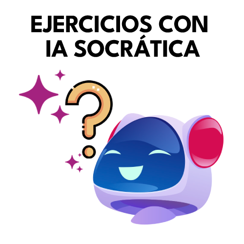 EJERCICIOS CON IA SOCRÁTICA
